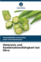 Heterosis und Kombinationsfähigkeit bei Okra (German Edition) 6202423943 Book Cover
