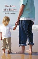 The Love of a Father 1449701396 Book Cover