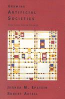 Growing Artificial Societies: Social Science from the Bottom Up 0262550253 Book Cover