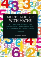 More Trouble with Maths: A Complete Manual to Identifying and Diagnosing Mathematical Difficulties 0367862166 Book Cover