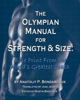 The Olympian Manual for Strength & Size: Blue Print from The World's Greatest Coach 0989619842 Book Cover