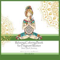 Adult Coloring Books: Relaxing Coloring Book for Pregnant Women - Inner Soul Journey 9659253133 Book Cover