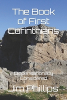 The Book of First Corinthians: Dispensationally Considered B09FP3744Z Book Cover