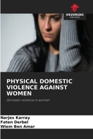 Physical Domestic Violence Against Women 6630045203 Book Cover