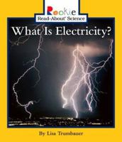 What Is Electricity? (Rookie Read-About Science) 0516258451 Book Cover