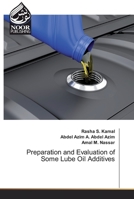 Preparation and Evaluation of Some Lube Oil Additives 6200066620 Book Cover