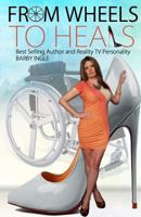 From Wheels to Heals 1542600197 Book Cover