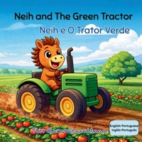 Neih and The Green Tractor: Neih e O Trator Verde B0GJD88CXC Book Cover