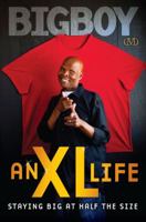 An XL Life: Staying Big at Half the Size 1936399210 Book Cover