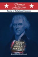 Thomas Jefferson: Roots of Religious Freedom 1462720528 Book Cover