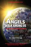 ANGELS WALK AMONG US: From Every Tribe, Kindred, and Nation 0578078503 Book Cover
