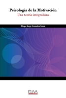 Psicolog�a de la Motivaci�n: Una teor�a integradora 1636480608 Book Cover