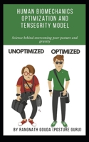 Human Bio mechanics optimization and tensegrity model: Posture Guru B086G2HWZC Book Cover