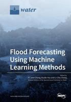 Flood Forecasting Using Machine Learning Methods 3038975486 Book Cover