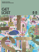 Get Lost!: Explore the World in Map Illustrations 9887684449 Book Cover