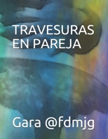 Travesuras de pareja (Spanish Edition) B084QKXCL9 Book Cover