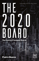 The 2020 Board: The Future of Company Boards 1912555417 Book Cover