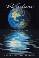 Reflections: Moments in Time 1663230455 Book Cover