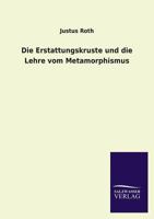 Die Erstattungskruste Und Die Lehre Vom Metamorphismus 3846021911 Book Cover