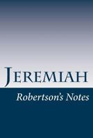 Jeremiah: Robertson's Notes 1483971694 Book Cover