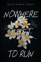 No Where Left to Run 1643507397 Book Cover