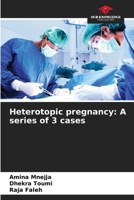 Heterotopic pregnancy: A series of 3 cases 6207588916 Book Cover