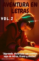 aventuta en letras volumen 2: Cuentos, Frases Y Sopas de Letras Infantiles B0BW3HR28C Book Cover