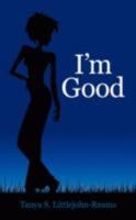 I'm Good 1434357376 Book Cover