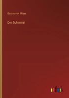 Der Schimmel (German Edition) 3368534882 Book Cover