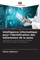 Intelligence informatique pour l'identification des m�lanomes de la peau 6204089927 Book Cover