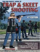 The Gun Digest Book Of Trap & Skeet Shooting 0873491637 Book Cover