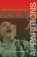 Vocal Apparitions: The Attraction of Cinema to Opera (Princeton Studies in Opera) 0691120080 Book Cover