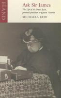 Ask Sir James Physician to Queen Victoria 0340415150 Book Cover