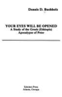Your Eyes Will Be Opened (Dissertation Series (Society of Biblical Literature)) 1555400256 Book Cover