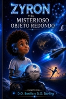 Zyron y el misterioso objeto redondo (Spanish Edition) B0H7QL7K34 Book Cover