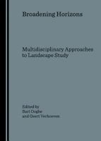 Broadening Horizons: Multidisciplinary Approaches to Landscape Study 1847181228 Book Cover