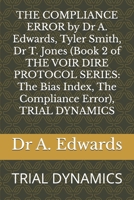 THE COMPLIANCE ERROR by Dr A. Edwards, Tyler Smith, Dr T. Jones (Book 2 of THE VOIR DIRE PROTOCOL SERIES: The Bias Index, The Compliance Error), TRIAL ... by Dr A. Edwards, Tyler Smith, Dr T. Jones) B0FN3Z6SDP Book Cover