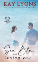 Sea Blue and Loving You 1953375286 Book Cover