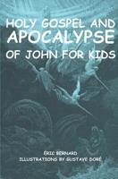 Holy Gospel and Apocalypse of John for kids (illustrated) 1793215308 Book Cover