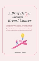 A Brief Detour Through Breast Cancer B0C35XMNPF Book Cover