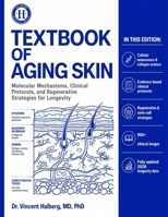 Textbook of Aging Skin: Molecular Mechanisms, Clinical Protocols, and Regenerative Strategies for Longevity. B0H7MQ82F2 Book Cover