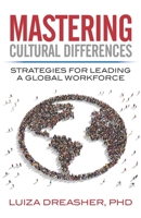 Mastering Cultural Differences: Strategies for Leading a Global Workforce 1952233453 Book Cover