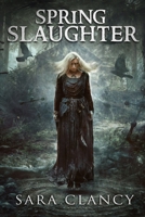 Spring Slaughter 1712802992 Book Cover