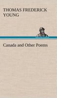 Canada: And Other Poems 1514872579 Book Cover