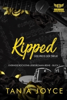 RIPPED – Der Preis der Treue (Everhide Rockstar-Liebesroman-Reihe) (German Edition) 1923653156 Book Cover