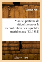 Manuel pratique de viticulture pour la reconstitution des vignobles méridionaux 2329922019 Book Cover