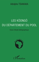 Les kôongo du département Pool: Essai d'étude bibliographique (Études Africaines) (French Edition) 2296018424 Book Cover