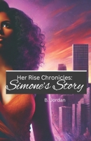 Her Rise Chronicles- Simone B0DYYSQZTR Book Cover