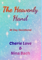The Heavenly Hand 1006091688 Book Cover