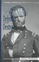 William Tecumseh Sherman: Defender and Destroyer (Notable Americans) 1883846129 Book Cover